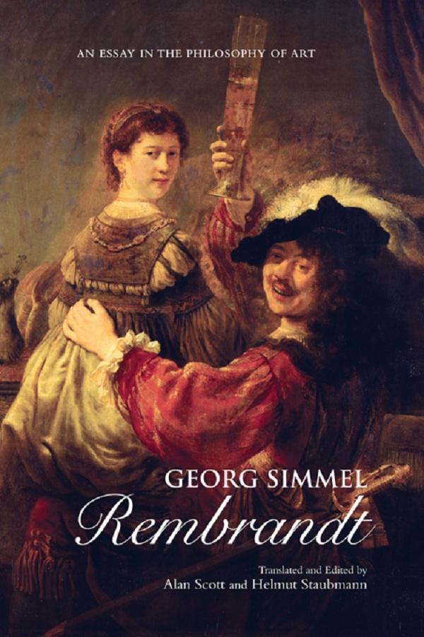 Georg Simmel: Rembrandt by Alan Scott, Helmut Staubmann