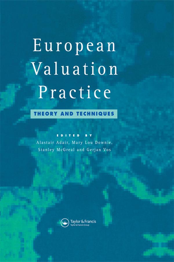 European Valuation Practice by A. Adair, G. Vos, M.L. Downie, S. McGreal