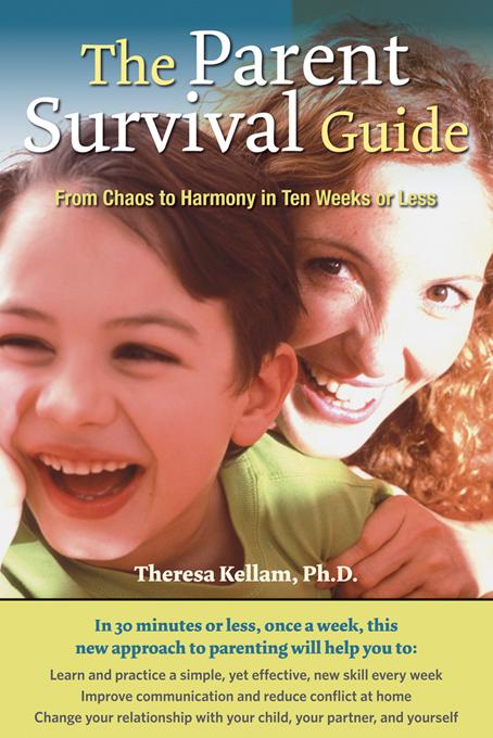 The Parent Survival Guide by Theresa Kellam