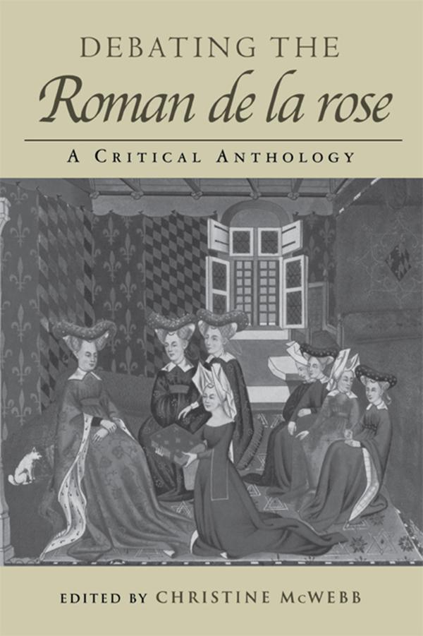 Debating the Roman de la Rose by Christine McWebb