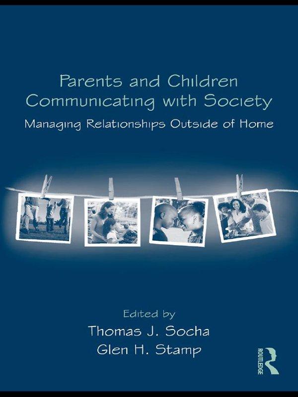 Parents and Children Communicating with Society by Glen Stamp, Thomas J. Socha