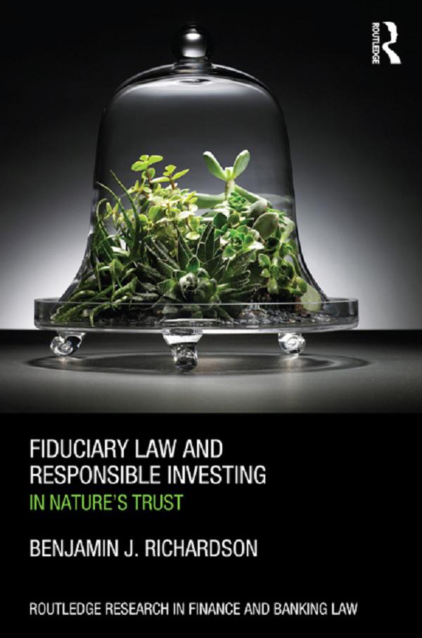 Fiduciary Law and Responsible Investing by Benjamin J. Richardson