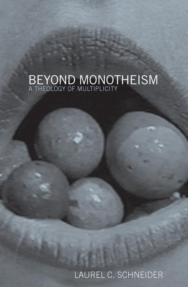 Beyond Monotheism by Laurel Schneider