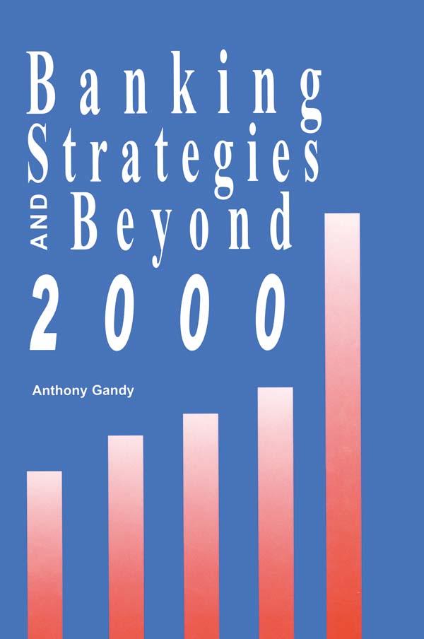 Banking Strategies Beyond 2000 by Anthony Gandy