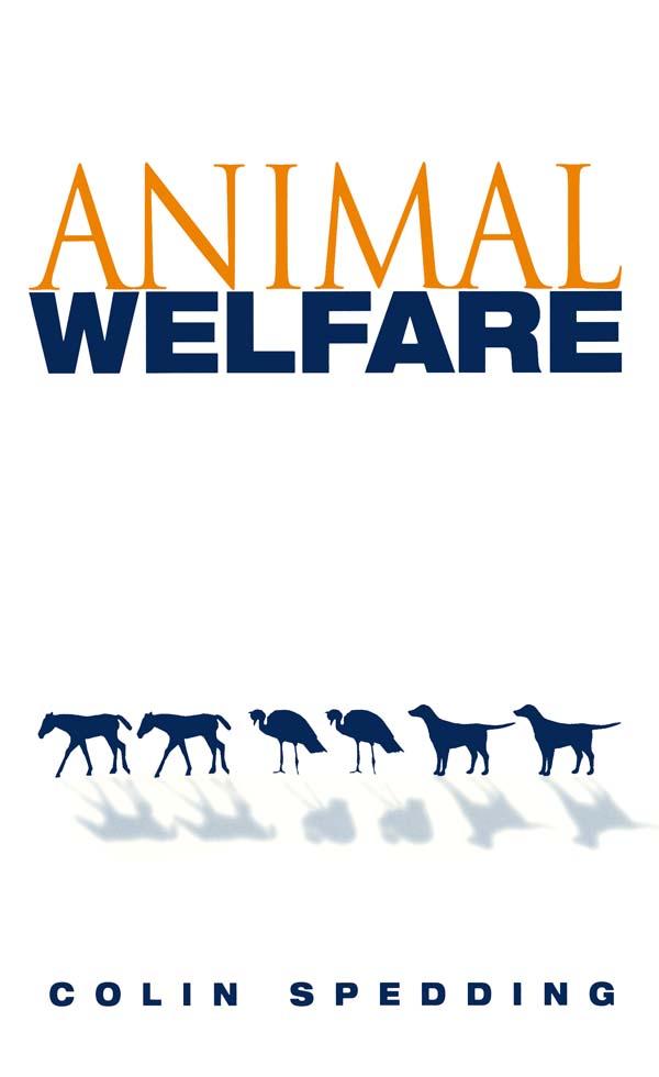 Animal Welfare by Sir Colin Spedding