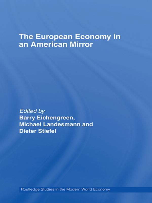 The European Economy in an American Mirror by Barry Eichengreen, Dieter Stiefel, Michael Landesmann