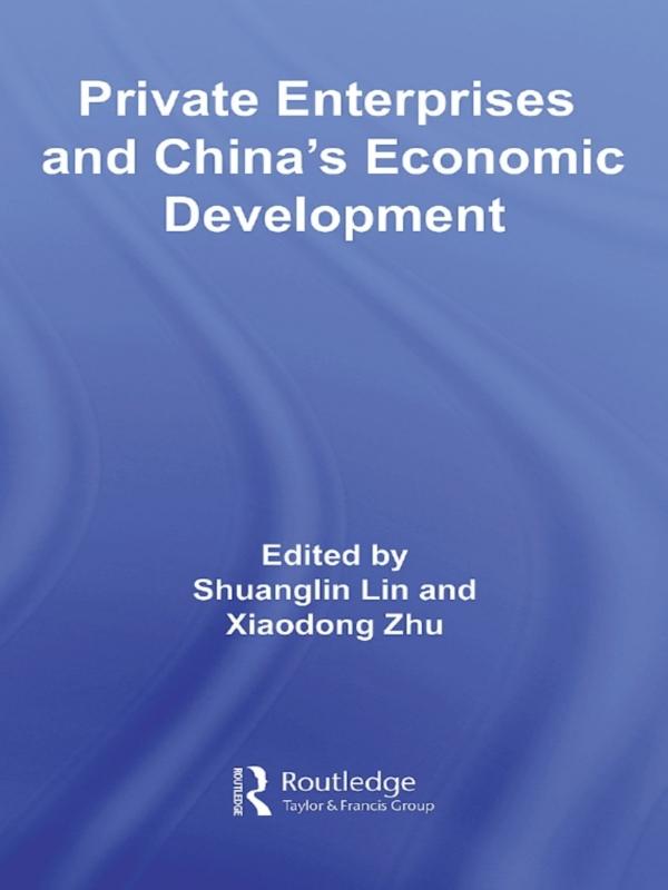 Private Enterprises and China's Economic Development by Shuanglin Lin, Xiaodong Zhu