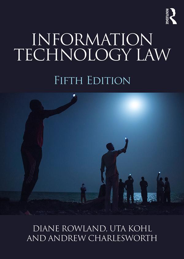 Information Technology Law by Andrew Charlesworth, Uta Kohl
