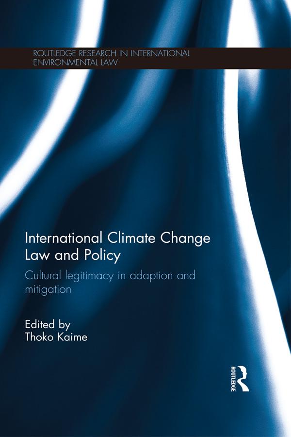 International Climate Change Law and Policy by Thoko Kaime