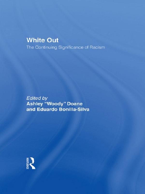 White Out by Ashley W. Doane, Eduardo Bonilla-Silva