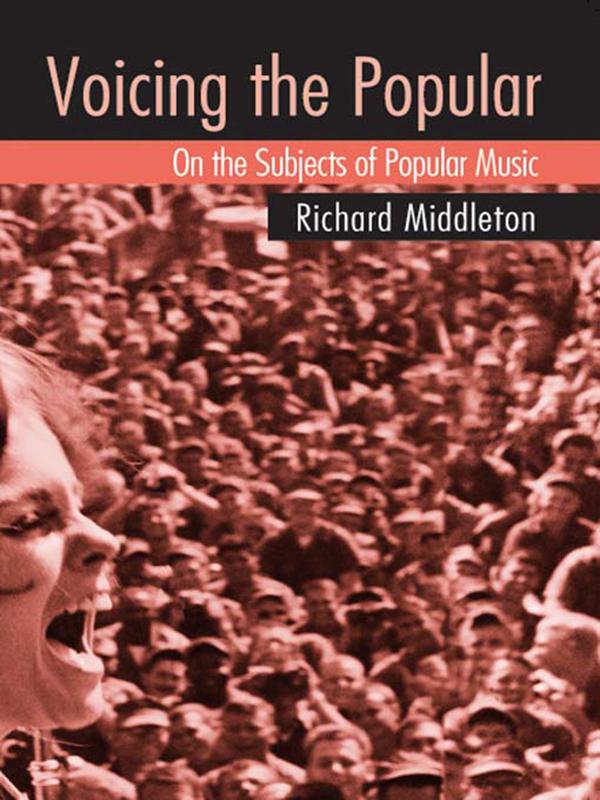 Voicing the Popular by Richard Middleton