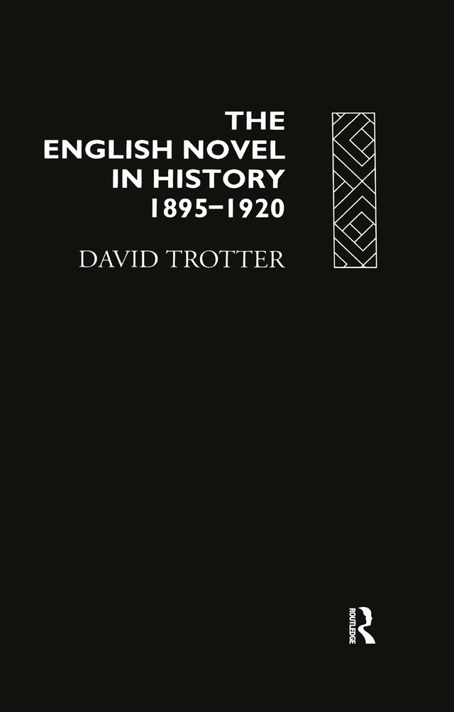 English Novel Hist 1895-1920 by David Trotter