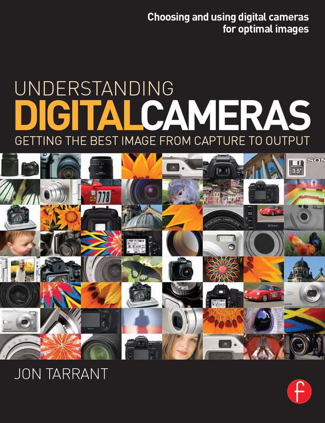 Understanding Digital Cameras by Jon Tarrant