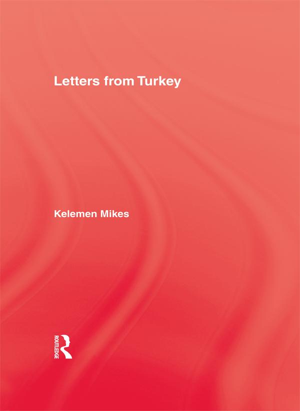 Letters From Turkey by Bernard Adams, Keleman Mikes