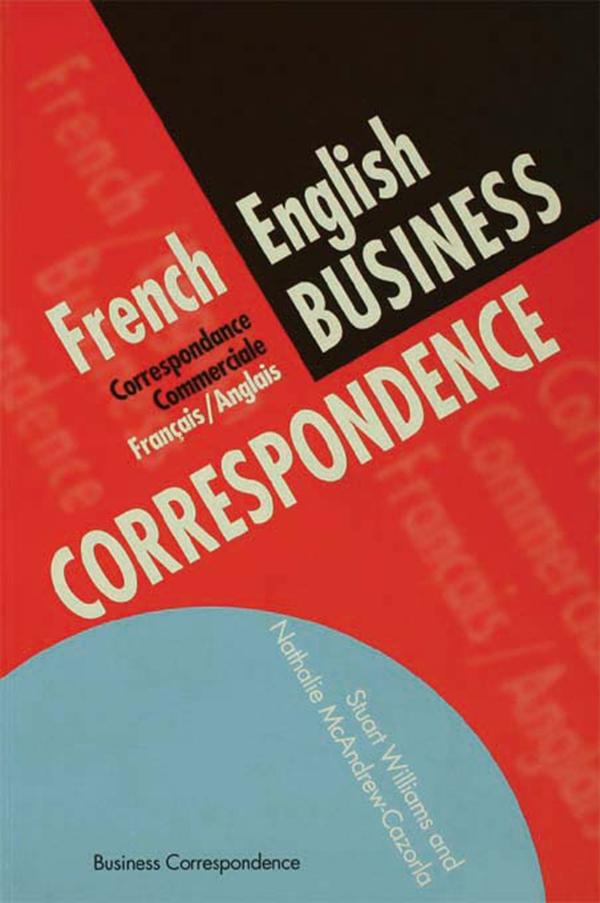 French/English Business Correspondence by Nathalie McAndrew Cazorla, Stuart Williams