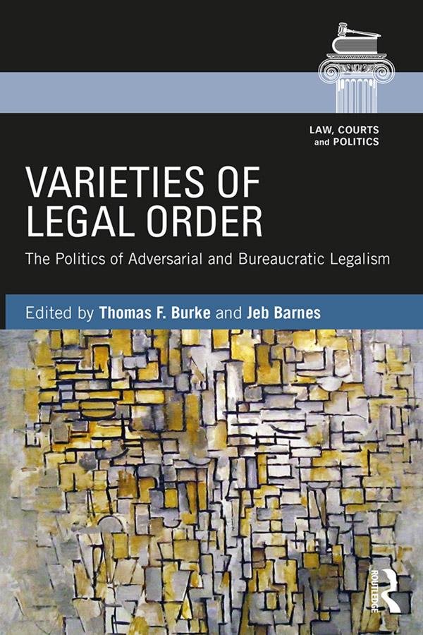 Varieties of Legal Order by Jeb Barnes, Thomas F. Burke