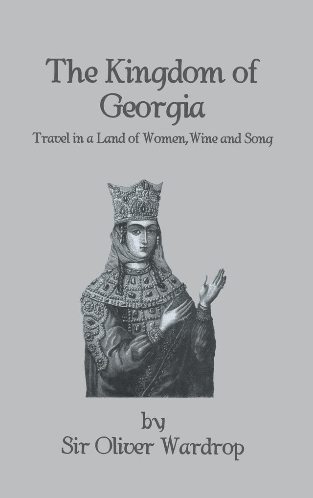 Kingdom Of Georgia by Oliver Wardrop