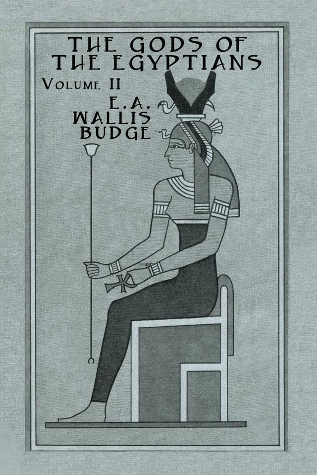 Gods Of The Egyptians - 2 Vols by E. A. Wallis Budge