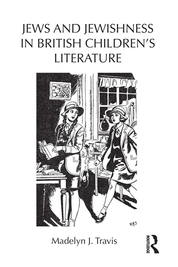 Jews and Jewishness in British Children's Literature by Madelyn Travis