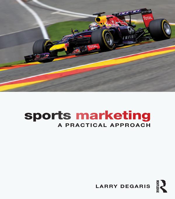 Sports Marketing by Larry DeGaris