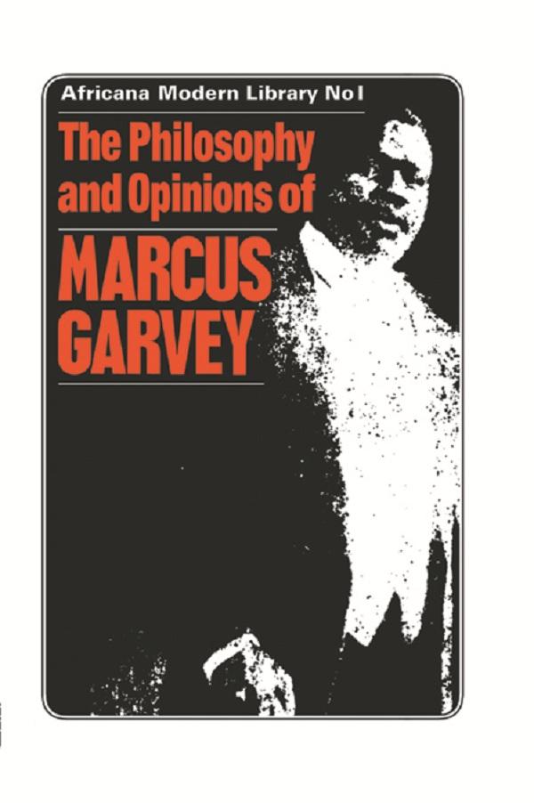The Philosophy and Opinions of Marcus Garvey by Amy Jacques Garvey