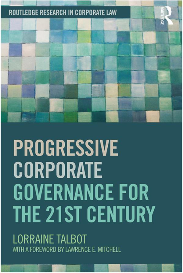 Progressive Corporate Governance for the 21st Century by Lorraine Talbot