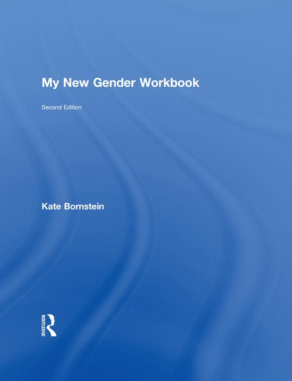 My New Gender Workbook by Kate Bornstein