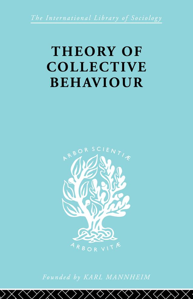 Theory of Collective Behaviour by Neil J. Smelser