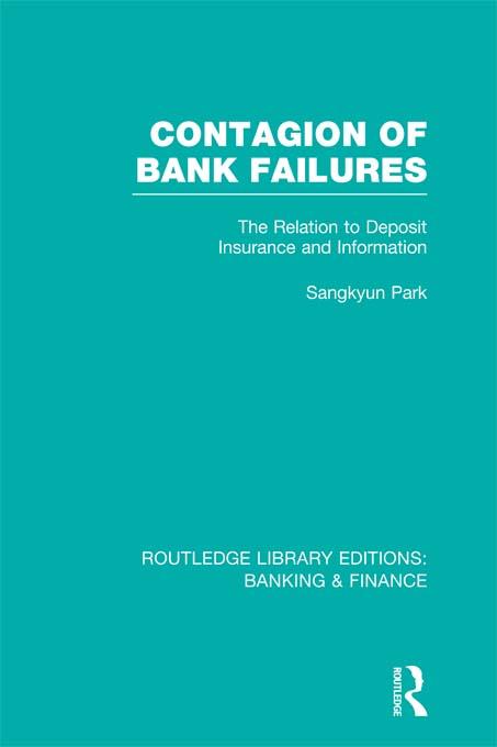 Contagion of Bank Failures (RLE Banking & Finance) by Sangkyun Park