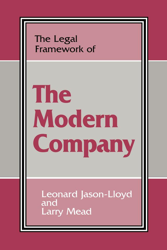 The Legal Framework of the Modern Company by Larry Mead, Leonard Jason-Lloyd