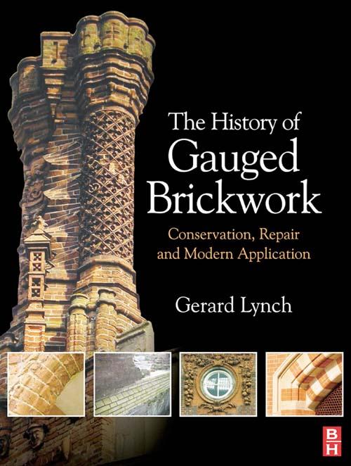 The History of Gauged Brickwork by Gerard Lynch