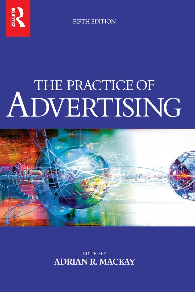 Practice of Advertising by Adrian Mackay