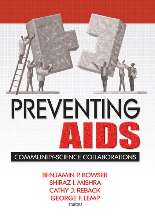 Preventing AIDS by Benjamin Bowser, Cathy Reback, R Dennis Shelby, Shiraz Mishra
