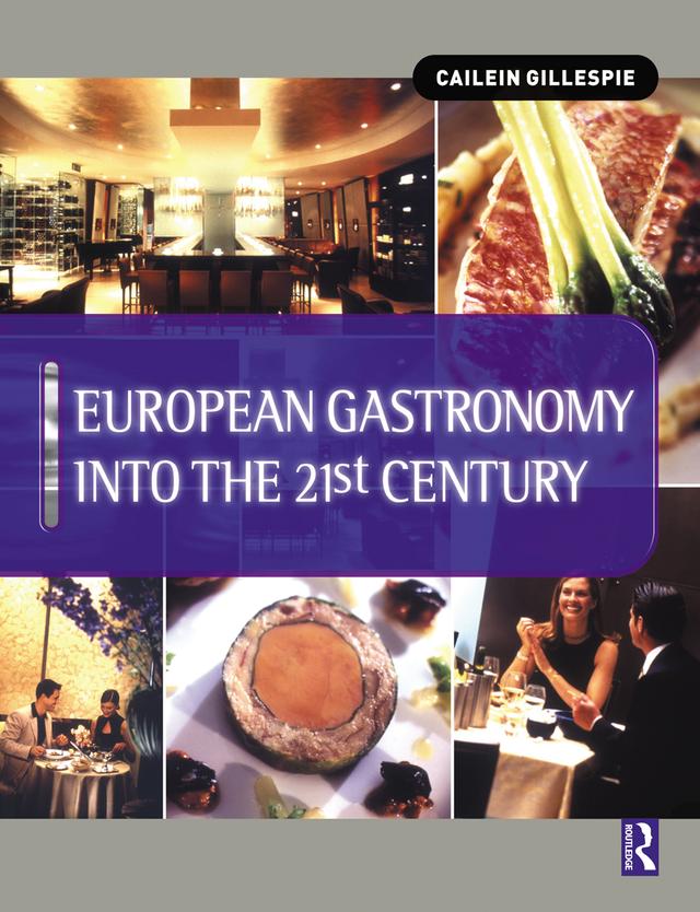 European Gastronomy into the 21st Century by Cailein Gillespie, John Cousins