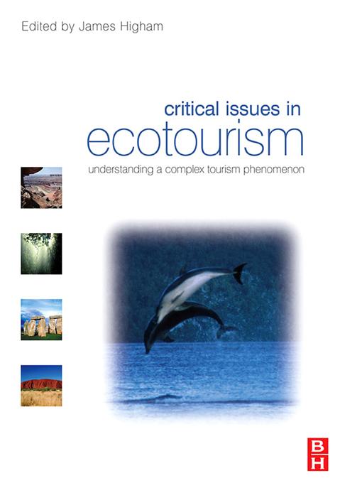 Critical Issues in Ecotourism by James Higham