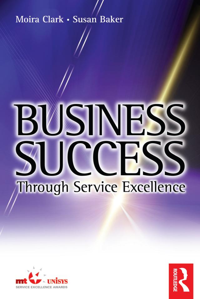 Business Success Through Service Excellence by Moira Clark, Susan Baker