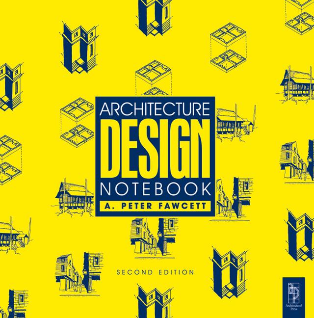 Architecture Design Notebook by A Peter Fawcett