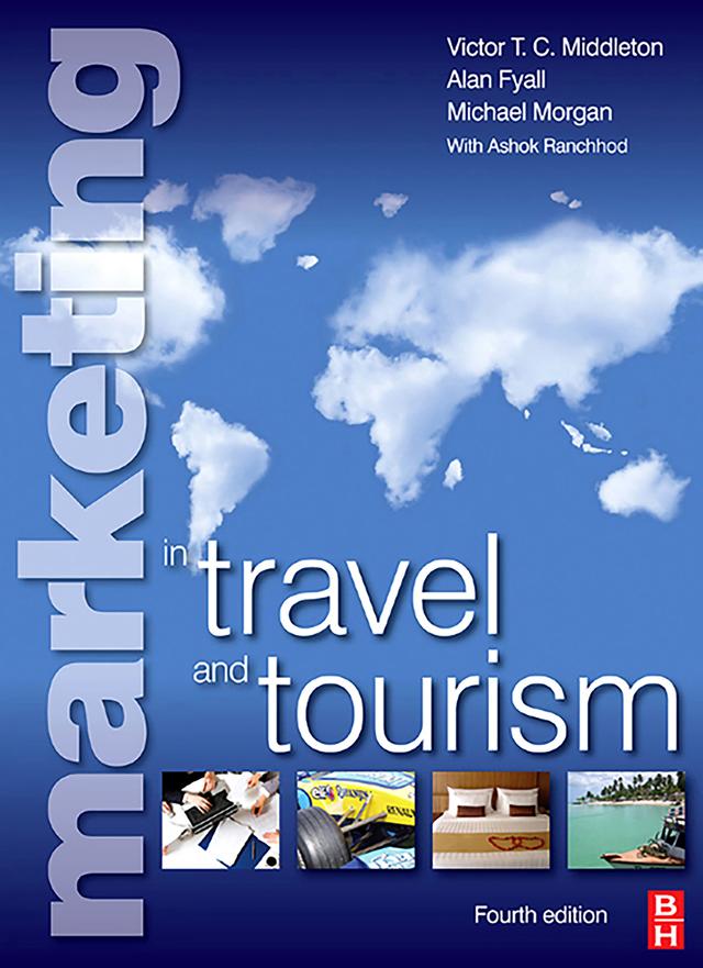 Marketing in Travel and Tourism by Ashok Ranchhod, Mike Morgan