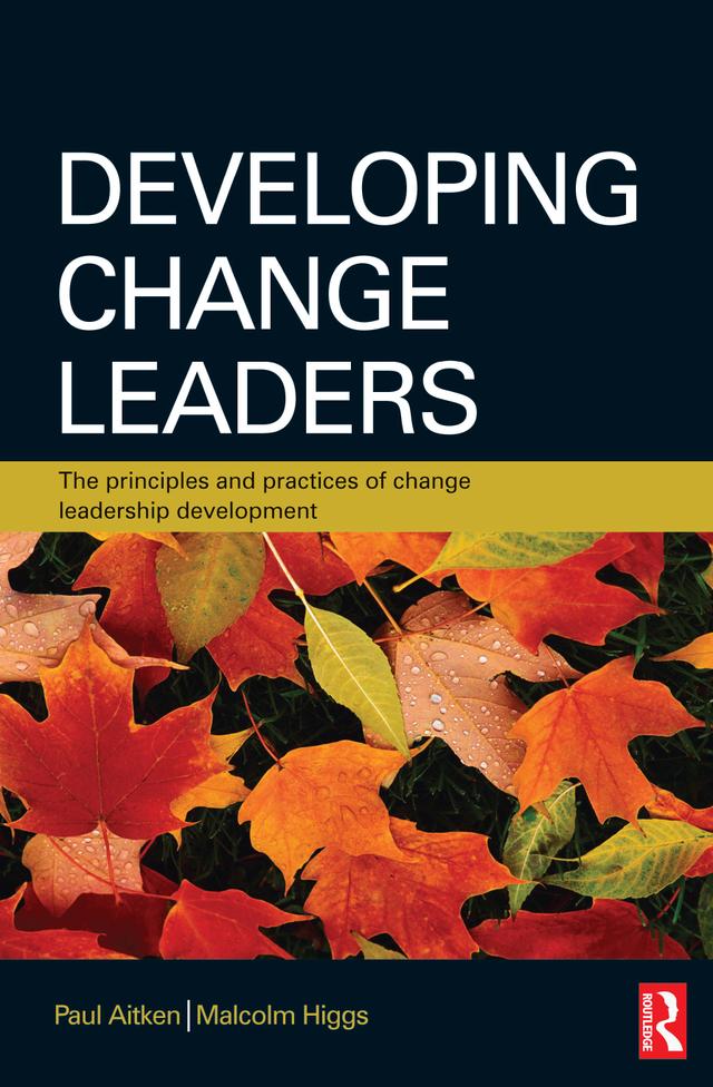 Developing Change Leaders by Malcolm Higgs, Paul Aitken