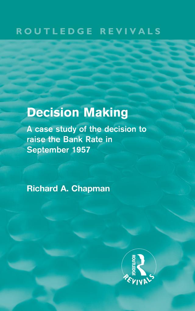 Decision Making (Routledge Revivals) by Richard A. Chapman