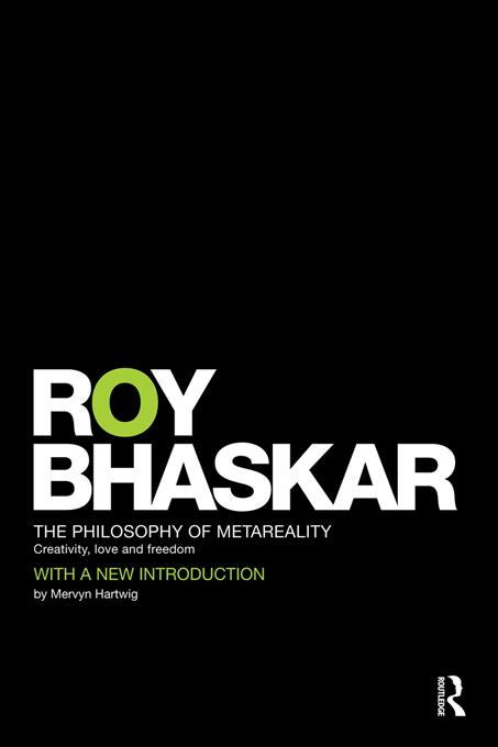 The Philosophy of MetaReality by Roy Bhaskar