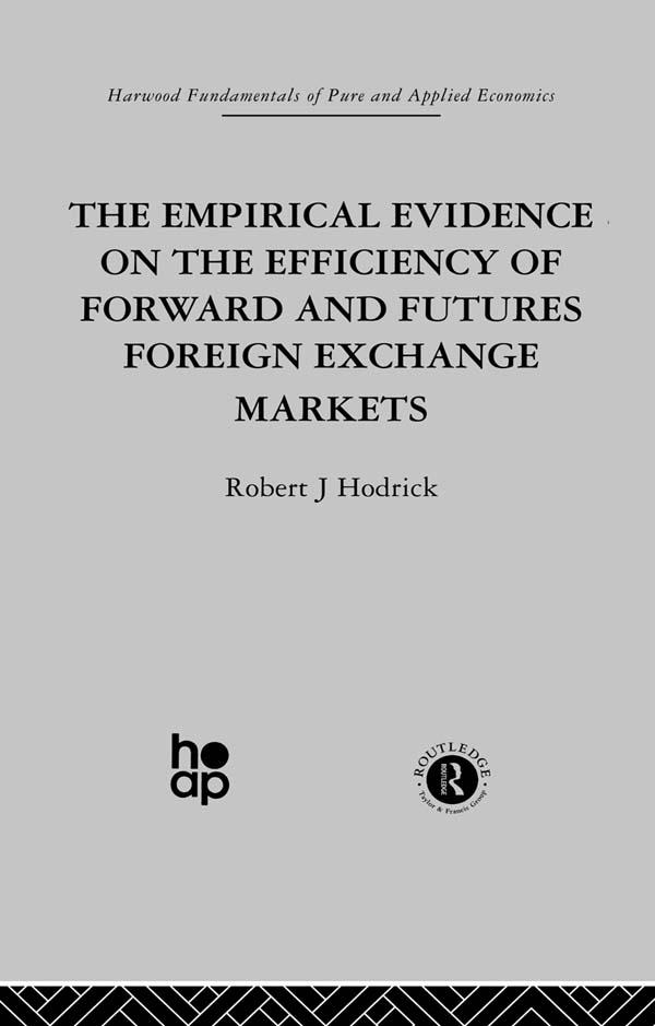 The Empirical Evidence on the Efficiency of Forward and Futures Foreign Exchange Markets by R. Hodrick