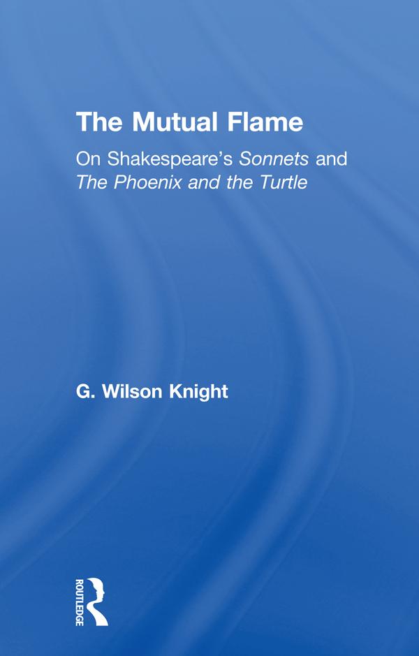 The Mutual Flame by G. Wilson Knight
