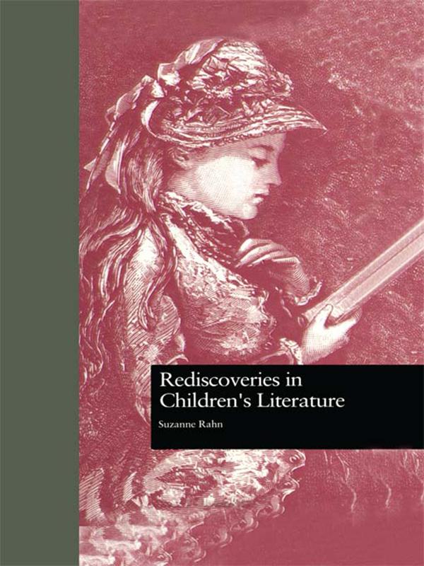 Rediscoveries in Children's Literature by Suzanne Rahn