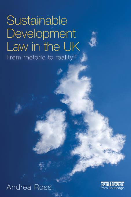 Sustainable Development Law in the UK by Andrea Ross