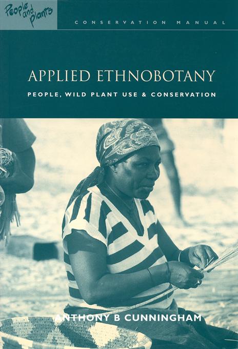 Applied Ethnobotany by Anthony B. Cunningham