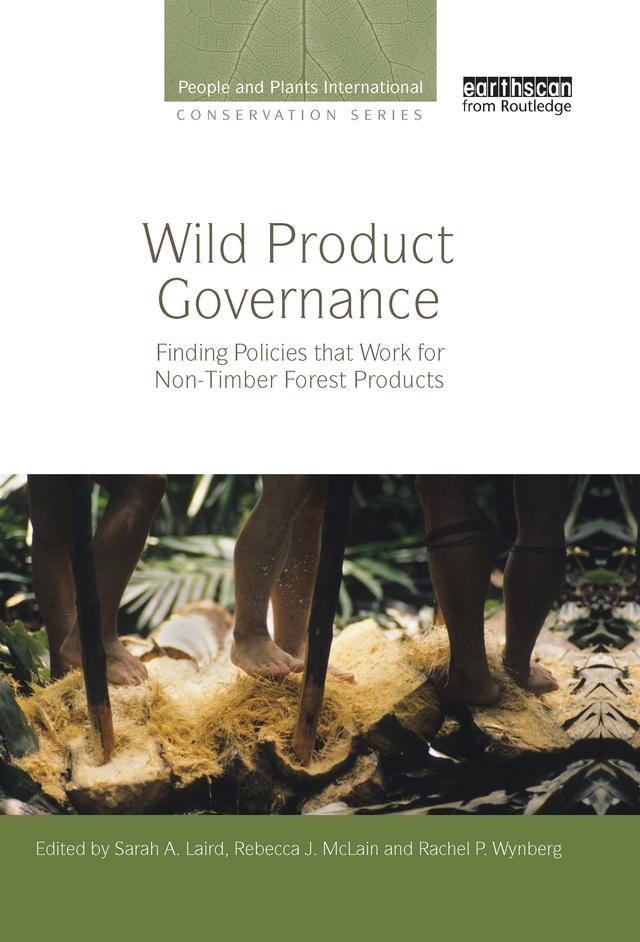 Wild Product Governance by Rachel P. Wynberg, Rebecca J. McLain, Sarah A. Laird