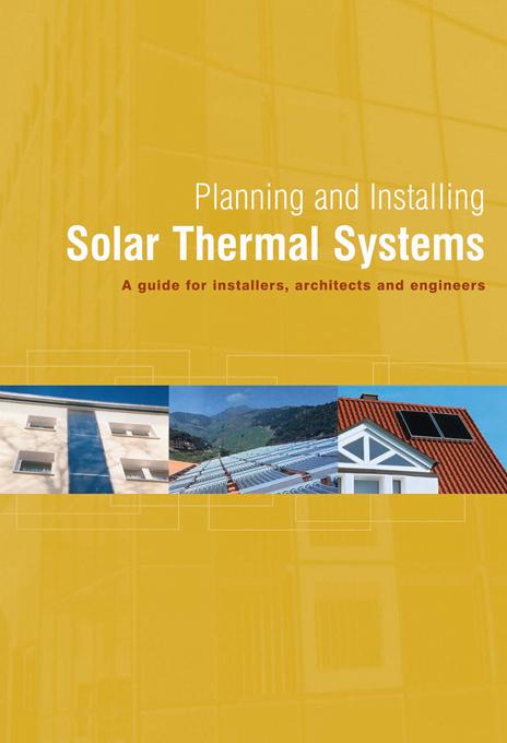 Planning and Installing Solar Thermal Systems by German Solar Energy Society (DGS)