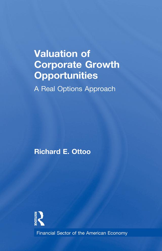 Valuation of Corporate Growth Opportunities by Richard E. Ottoo