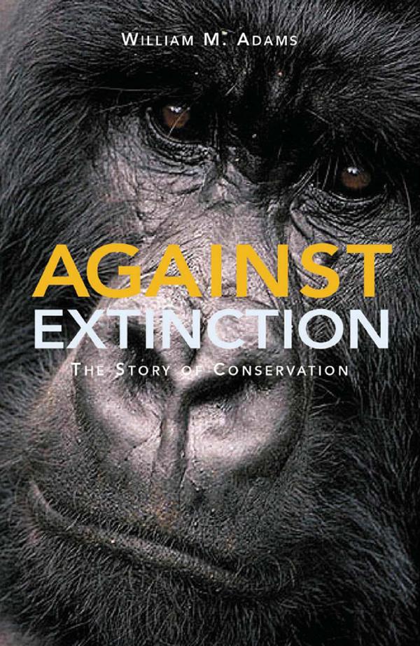 Against Extinction by William Bill Adams